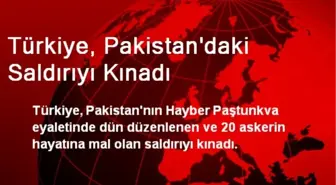 Türkiye, Pakistan'daki Saldırıyı Kınadı