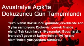 Avustralya Açık'ta Dokuzuncu Gün Tamamlandı