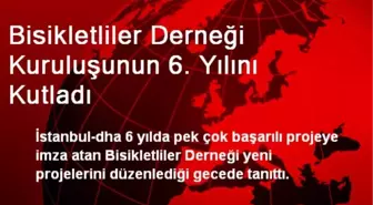 Bisikletliler Derneği Kuruluşunun 6. Yılını Kutladı