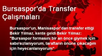 Bursaspor'da Transfer Çalışmaları