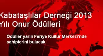 Kabataşlılar Derneği 2013 Yılı Onur Ödülleri