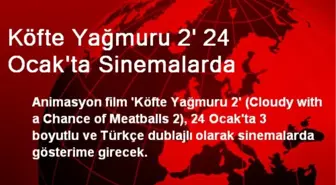 Köfte Yağmuru 2' 24 Ocak'ta Sinemalarda