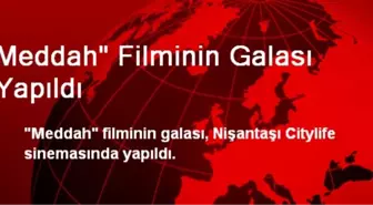 Meddah' Filminin Galası Yapıldı