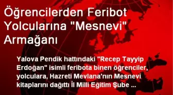 Öğrencilerden Feribot Yolcularına 'Mesnevi' Armağanı