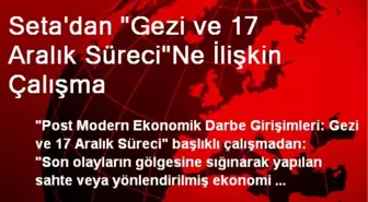 Seta'dan 'Gezi ve 17 Aralık Süreci'Ne İlişkin Çalışma