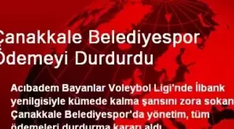 Çanakkale Belediyespor Ödemeyi Durdurdu