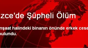 Düzce'de Şüpheli Ölüm