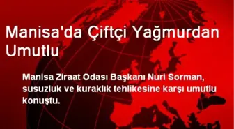 Manisa'da Çiftçi Yağmurdan Umutlu