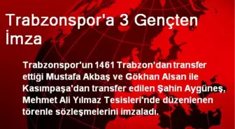 Trabzonspor'a 3 Gençten İmza