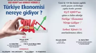 Ege-Koop'un Serbest Kürsüsü'nde Türkiye Gündemi Konuşulacak