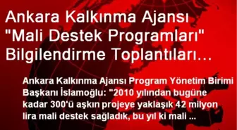 Ankara Kalkınma Ajansı 'Mali Destek Programları' Bilgilendirme Toplantıları Başladı