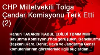 CHP Milletvekili Tolga Çandar Komisyonu Terk Etti (2)