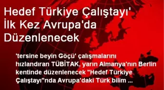 Hedef Türkiye Çalıştayı' İlk Kez Avrupa'da Düzenlenecek