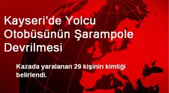 Kayseri'de Yolcu Otobüsünün Şarampole Devrilmesi