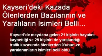 Kayseri'deki Kazada Ölenlerden Bazılarının ve Yaralıların İsimleri Belli Oldu