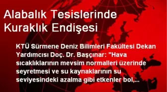 Alabalık Tesislerinde Kuraklık Endişesi