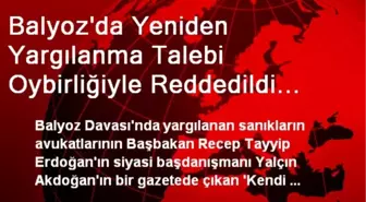 Balyoz'da Yeniden Yargılanma Talebi Oybirliğiyle Reddedildi (1)