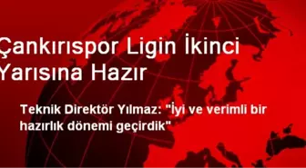 Çankırıspor Ligin İkinci Yarısına Hazır