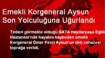 Emekli Korgeneral Aysun Son Yolculuğuna Uğurlandı