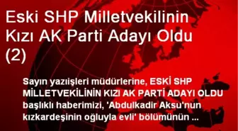 Eski SHP Milletvekilinin Kızı AK Parti Adayı Oldu (2)