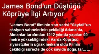 James Bond'un Düştüğü Köprüye İlgi Artıyor