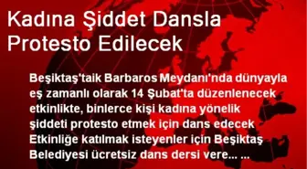 Kadına Şiddet Dansla Protesto Edilecek