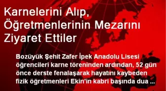 Karnelerini Alıp, Öğretmenlerinin Mezarını Ziyaret Ettiler