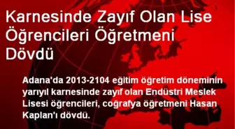 Karnesinde Zayıf Olan Lise Öğrencileri Öğretmeni Dövdü