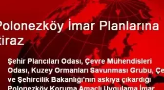 Polonezköy İmar Planlarına İtiraz