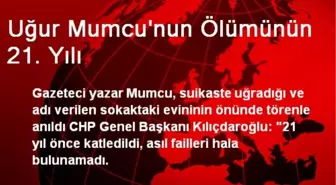 Uğur Mumcu'nun Ölümünün 21. Yılı