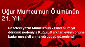 Uğur Mumcu'nun Ölümünün 21. Yılı