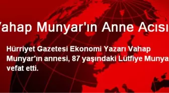 Vahap Munyar'ın Anne Acısı