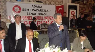 Adana Semt Pazarcılar Esnaf Odasında Akçay, Güven Tazeledi