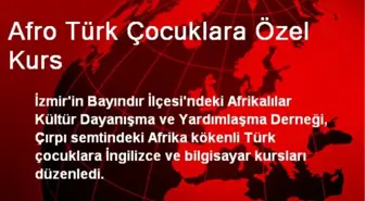 Afro Türk Çocuklara Özel Kurs