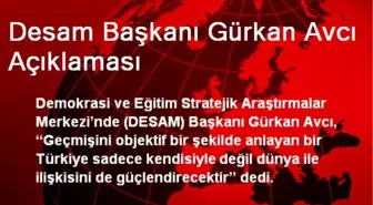 Desam Başkanı Gürkan Avcı Açıklaması