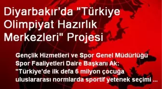 Diyarbakır'da 'Türkiye Olimpiyat Hazırlık Merkezleri' Projesi