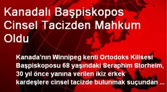 Kanadalı Başpiskopos Cinsel Tacizden Mahkum Oldu