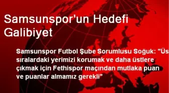 Samsunspor'un Hedefi Galibiyet