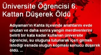 Üniversite Öğrencisi 6. Kattan Düşerek Öldü