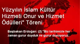 Yüzyılın İslam Kültür Hizmeti Onur ve Hizmet Ödülleri' Töreni