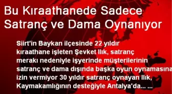 Bu Kıraathanede Sadece Satranç ve Dama Oynanıyor