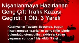 Genç Çift Trafik Kazası Geçirdi: 1 Ölü, 3 Yaralı