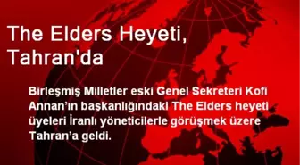 The Elders Heyeti, Tahran'da