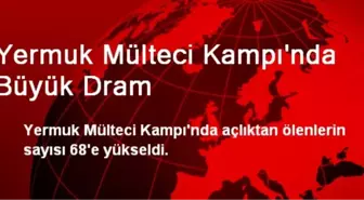 Yermuk Mülteci Kampı'nda Büyük Dram