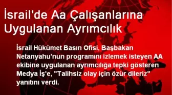 İsrail'de Aa Çalışanlarına Uygulanan Ayrımcılık