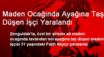 Maden Ocağında Ayağına Taş Düşen İşçi Yaralandı