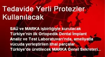 Tedavide Yerli Protezler Kullanılacak