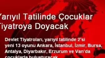 Yarıyıl Tatilinde Çocuklar Tiyatroya Doyacak