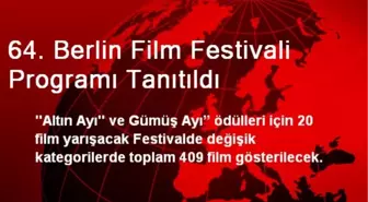 64. Berlin Film Festivali Programı Tanıtıldı