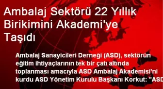 Ambalaj Sektörü 22 Yıllık Birikimini Akademi'ye Taşıdı